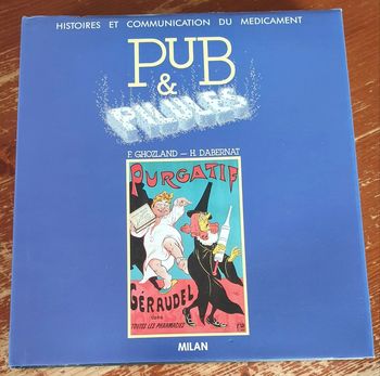 Livre Pub & Pilules - Histoires et communication du médicament - Milan