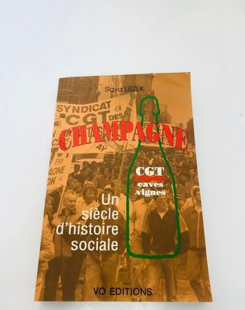 Champagne : un siècle d'histoire sociale (Slava Liszek, VO éditions)