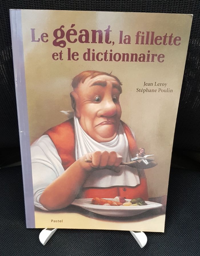 Géant, la fillette et le dictionnaire (Le) - Jean Leroy - Stéphane Poulin - Ecole des loisirs