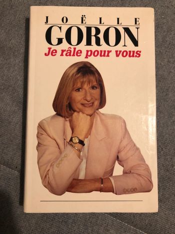 Joëlle Goron je râle pour vous