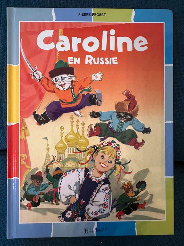 Livre Caroline en Russie Pierre probst bd album Pierre probst hachette collection