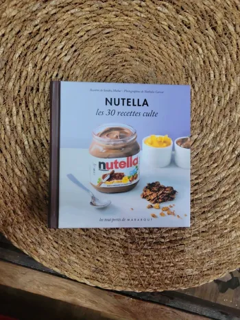 Nutella. Les 30 recettes culte.