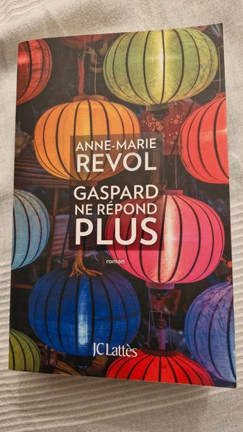 Gaspard ne répond plus d'Anne marie  Revol