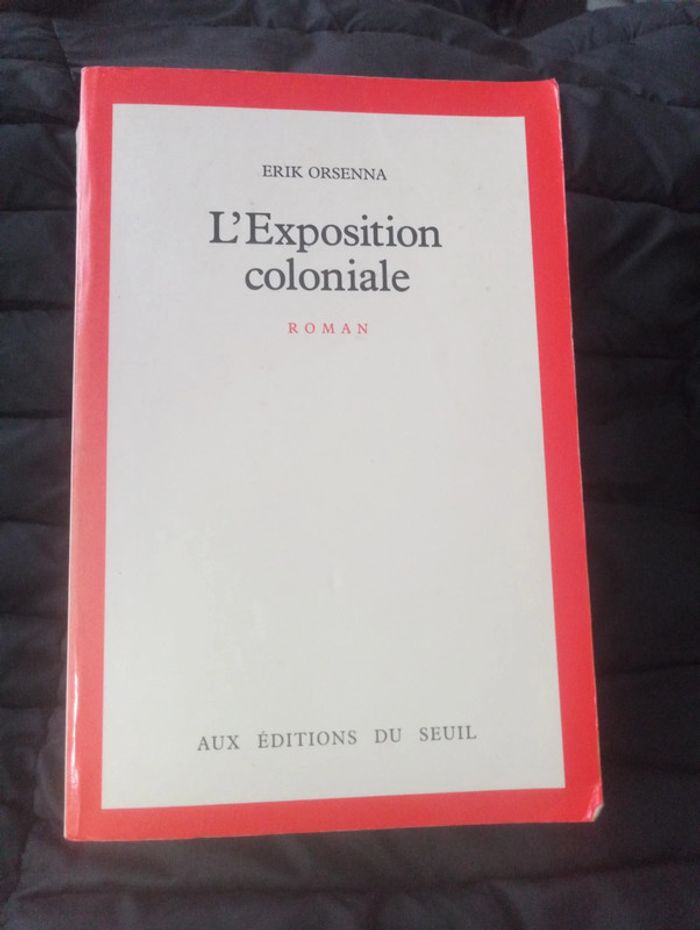 Erik Orsenna - L'exposition coloniale