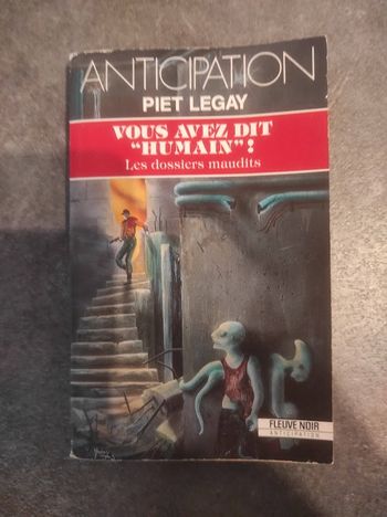 Vous avez dit humain Piet Legay Fleuve Noir Anticipation n°1744 1990