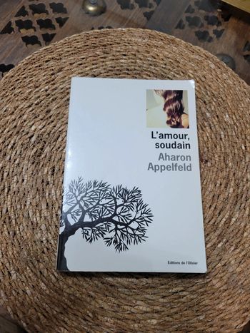 L' AMour soudain. Aharon Appelfeld