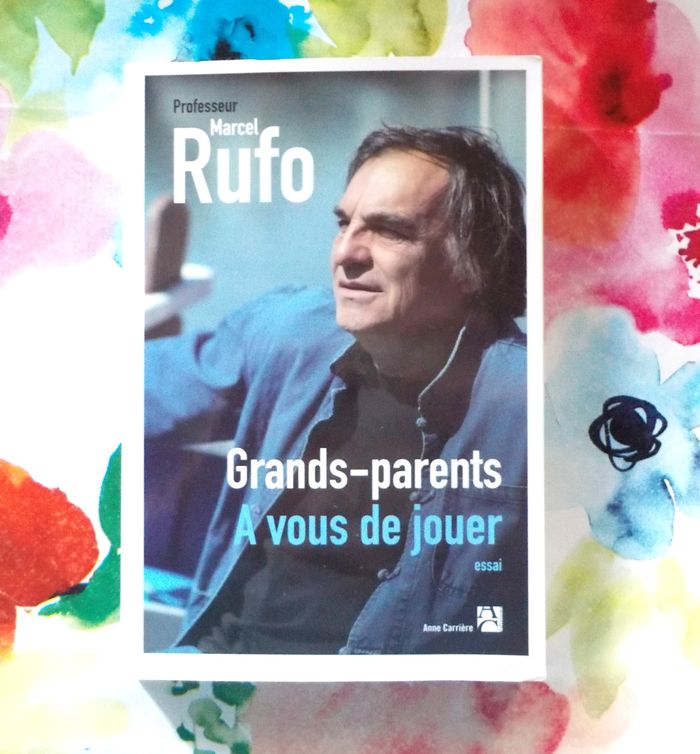 GRANDS-PARENTS A VOUS DE JOUER par Marcel RUFO Ed. A. Carrière