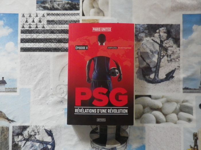 PSG Révélations d'une révolution Episode II Paris United
