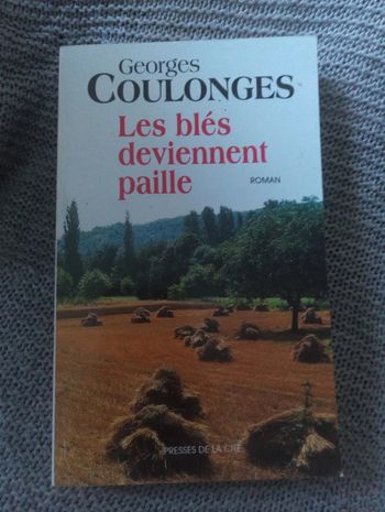 Georges Coulonges - Les blés deviennent paille