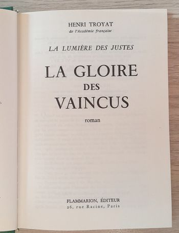 Henri Troyat la lumière des justes La gloire des vaincus