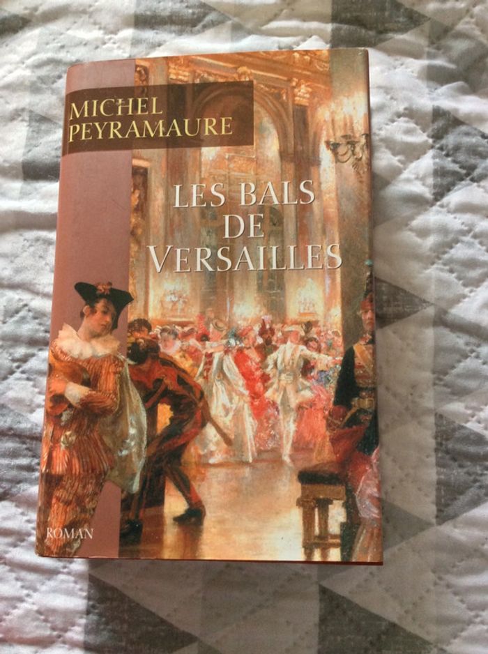 #les bals de Versailles Michel Peyramaure - photo numéro 2
