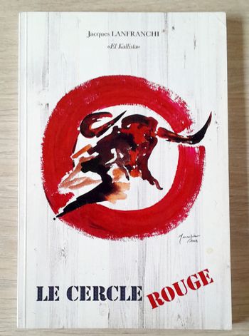 jacques lanfranchi - le cercle rouge El Kallista corrida