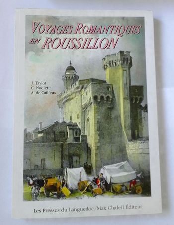 Taylor / Nodier / de Cailleux 🫧 Voyages romantiques en Roussillon