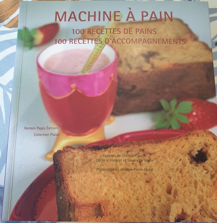 Livre machine à pain 100 recettes de pains de Christel Cousin