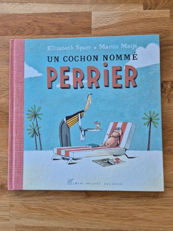 Livre un cochon nommé Perrier Elizabeth Spurr