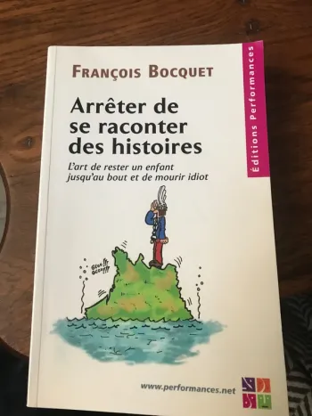 Arrêter de se raconter des histoires