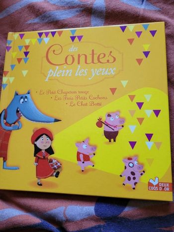 Des contes plein les yeux petit chaperon rouge, 3 petits cochons, chat botte