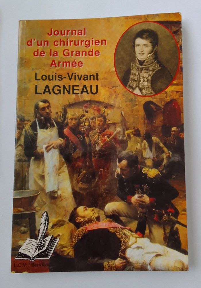 Journal d'un chirurgien de la Grande Armée Louis-Vivant Lagneau