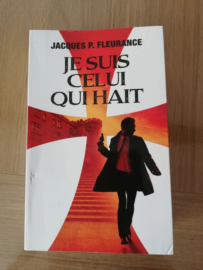 Livre "je suis celui qui hait" Jacques P. Fleurance