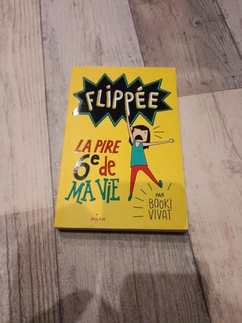 Flippée, la pire 6e de ma vie