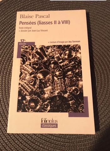 Pensées liasses II à VIII  Blaise Pascal