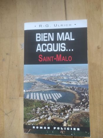 Bien mal acquis Saint-Malo R-G. Ulrich Ouest et Cie 2013