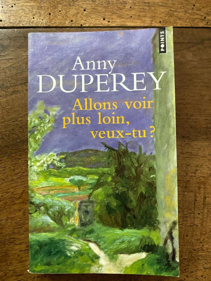 Allons voir plus loin, veux-tu? De Annie Duperey
