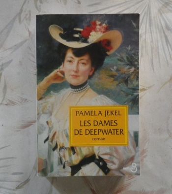 LES DAMES DE DEEPWATER de Pamela JEKER Ed. Belfond