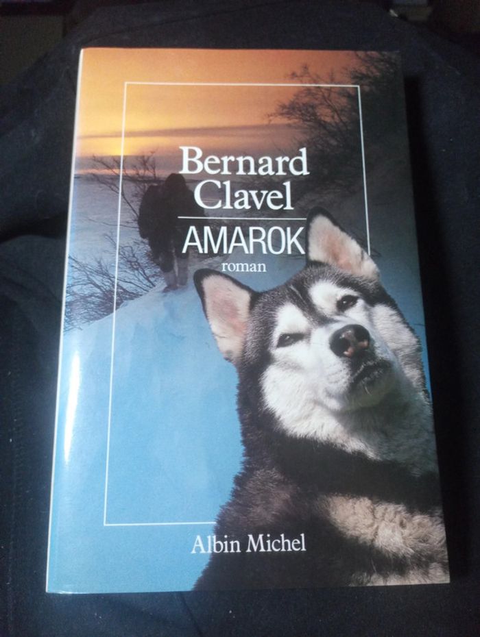 Bernard Clavel - Amarok