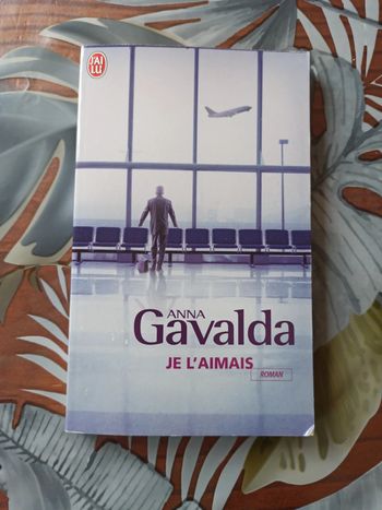 Anna Gavalda je l'aimais