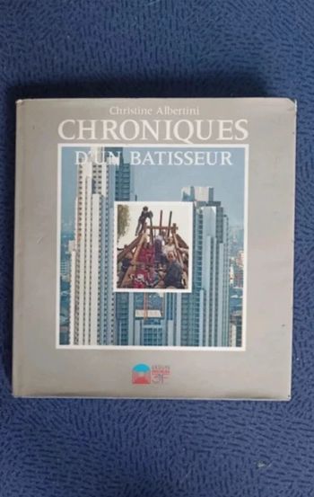 livre chronique d'un bâtisseur Christine albertini Très bon état
