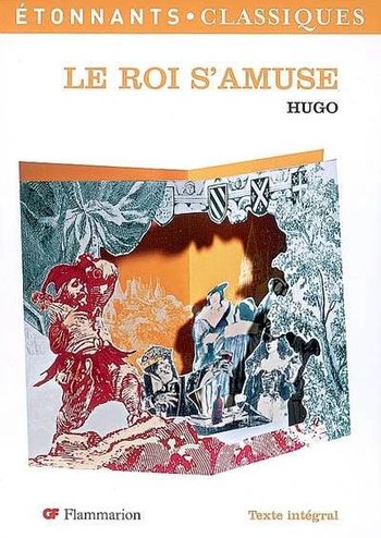 Le roi s'amuse de Victor Hugo