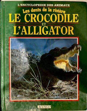 Livre Les dents de la riviere le crocodile et l'alligator