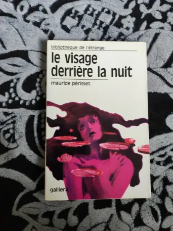 Le visage derrière la nuit, Maurice Perisset, Bibliothèque de l'étrange