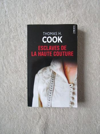 Esclaves de la haute couture Thomas H. Cook NEUF