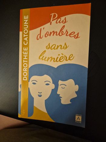 pas d'ombre sans lumière de Dorothée Catoune