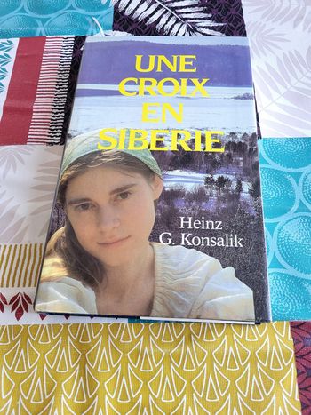 Une croix en Sibérie de Heinz G. Konsalik