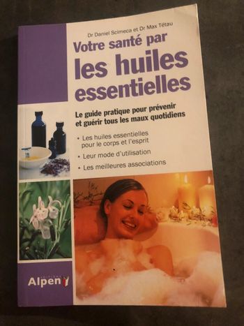 Guide pratique des huiles essentielles excellent état édition Alpen