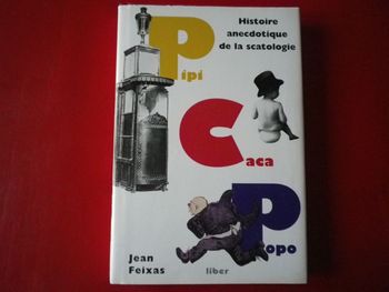 HISTOIRE ANECDOTIQUE DE LA SCATOLOGIE