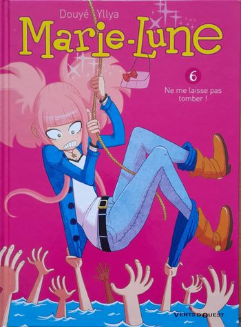 BD Marie-Lune tome 6 Ne me laisse pas tomber !