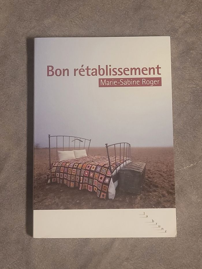Bon Rétablissement - Prix L'Express des lecteurs 2012 Marie-Sabine Roger