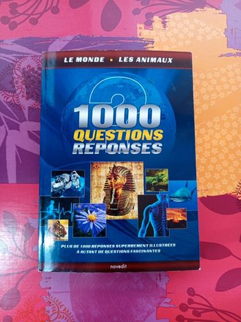 Le monde les animaux 1000 questions réponses