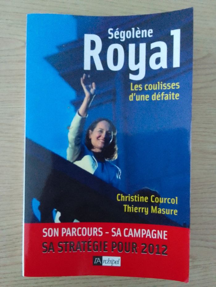 C. Courcol / T. Masure - Ségolène Royal Les coulisses d'une défaite