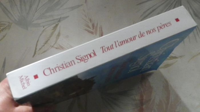 Tout l'amour de nos pères de Christian Signol Ed. Albin Michel - photo numéro 3