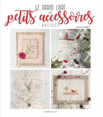 Livre "Le grand livre des petits accessoires brodés" Marie Suarez Neuf