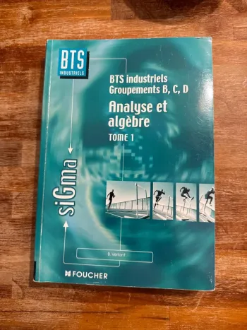 Livre bts industriels groupement mes B, c, d analyse et algèbre tome 1