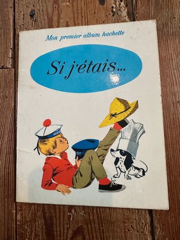 Livre ancien Mon premier album Hachette si j’étais métiers Pierre Probst (auteur Caroline)