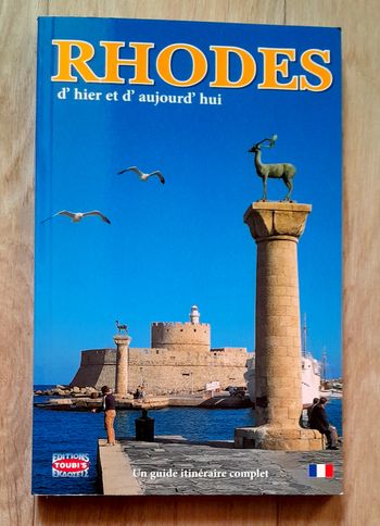 Rhodes d'hier et d'aujourd'hui guide itinéraire complet