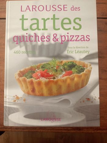 Livre recettes tartes, quiches et pizzas