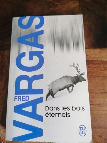 Dans les bois éternels Fred Vargas